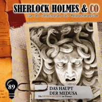 Sherlock Holmes & Co, Folge 89: Das Haupt der Medusa (ungekürzt) - Markus Duschek - Hörbuch