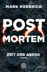 Post Mortem - Zeit der Asche - Mark Roderick - E-Book
