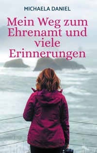 Mein Weg zum Ehrenamt und viele Erinnerungen - Michaela Daniel - E-Book