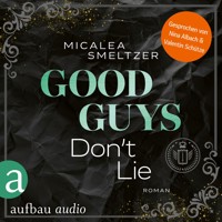 Good Guys Don't Lie - College Sports Romance - The Aldridge Boys, Band 4 (Ungekürzt) - Micalea Smeltzer - Hörbuch