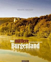 Das mittlere Burgenland - Renate Mackay - E-Book