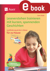Leseverstehen trainieren, ab Klasse 4, zu Hause - Gero Tacke - E-Book