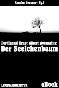Ferdinand Avenarius: Der Seelchenbaum - Sascha Grosser (Hg.) - E-Book