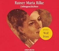 Liebesgeschichten - Rainer Maria Rilke - Hörbuch