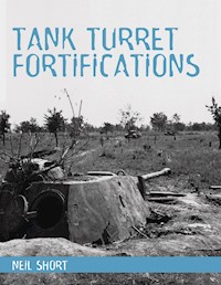 Tank Turret Fortifications - Neil Short - E-Book