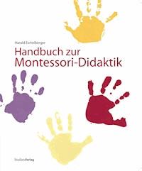 Handbuch zur Montessori-Didaktik - Harald Eichelberger - E-Book
