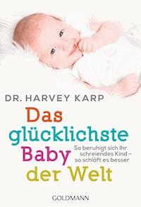 Das glücklichste Baby der Welt - Harvey Karp - E-Book
