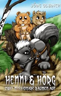 Henni & Hörg - Jörg Olbrich - E-Book