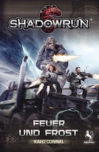 Shadowrun: Feuer und Frost - Kai O'Connal - E-Book