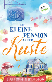 Die kleine Pension an der Küste - BARBARA BRETTON - E-Book