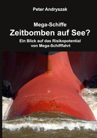 Zeitbomben auf See? - Peter Andryszak - E-Book