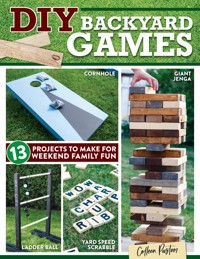 DIY Backyard Games - Colleen Pastoor - E-Book