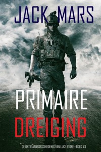 Primaire Dreiging: De Ontstaansgeschiedenis van Luke Stone—Boek #3 (een Actiethriller) - Jack Mars - E-Book