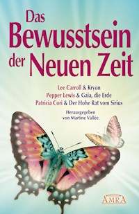 Das Bewusstsein der Neuen Zeit - Lee Carroll - E-Book