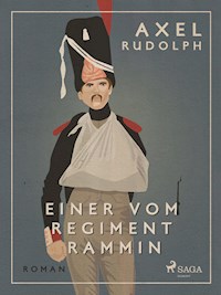 Einer vom Regiment Rammin - Axel Rudolph - E-Book