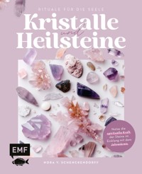 Kristalle und Heilsteine – Rituale für die Seele - Nora v. Schenckendorff - E-Book