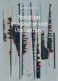 Notation. Imagination und Übersetzung -  - E-Book