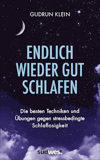 Endlich wieder gut schlafen - Gudrun Klein - E-Book
