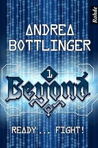 Beyond Band 1: Ready ... fight! - Andrea Bottlinger - E-Book