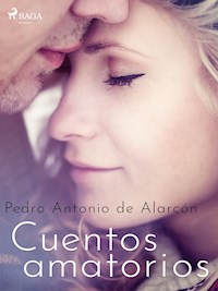 Cuentos amatorios - Pedro Antonio de Alarcón - E-Book