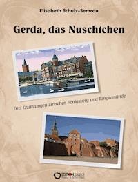 Gerda, das Nuschtchen - Elisabeth Schulz-Semrau - E-Book