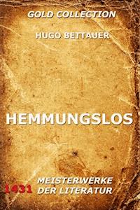 Hemmungslos - Hugo Bettauer - E-Book