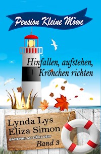 Pension Kleine Möwe Band 3: Hinfallen, aufstehen, Krönchen richten - Lynda Lys - E-Book