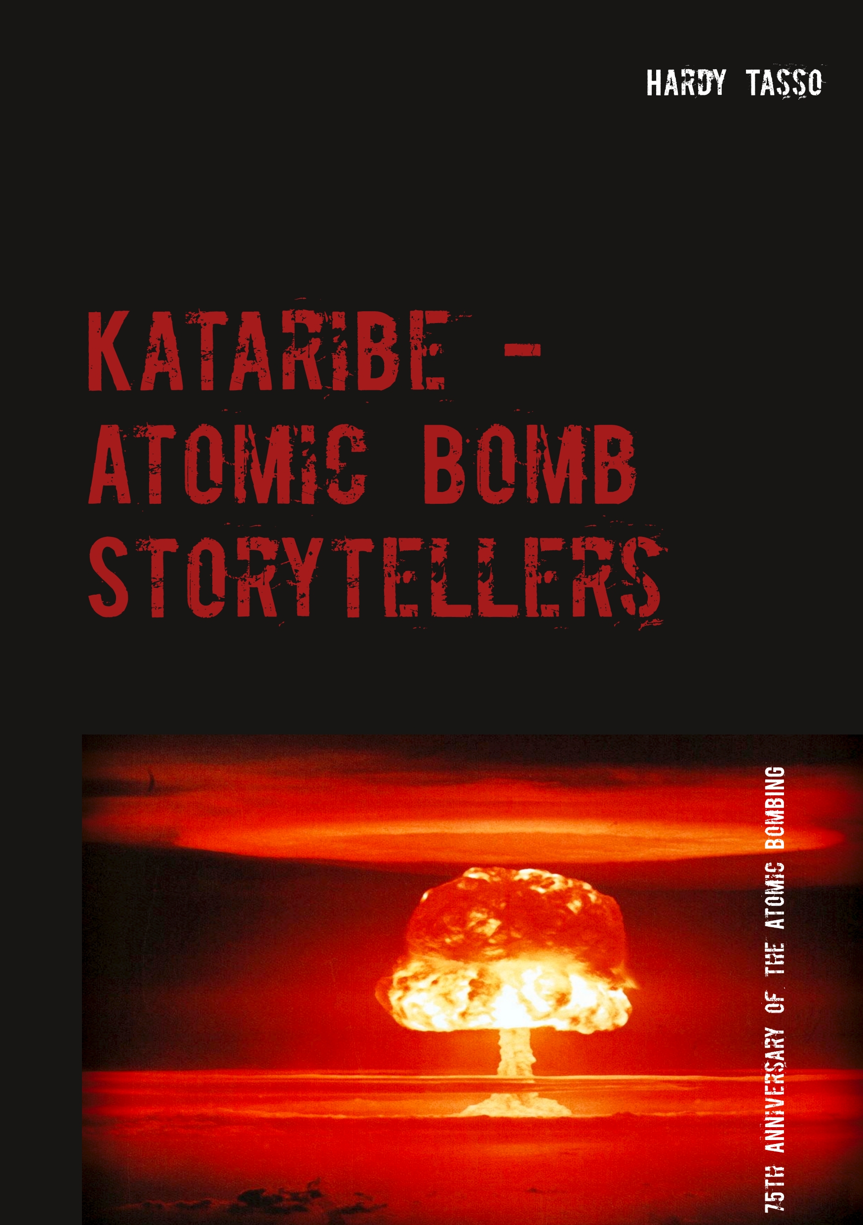 Kataribe - Atomic Bomb Storytellers - Hardy Tasso - E-Book