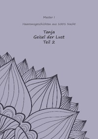 Tanja Geliebte der Lust - Master I - E-Book