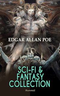 SCI-FI & FANTASY COLLECTION – Tales of Illusion & Supernatural (Illustrated) - Edgar Allan Poe - E-Book