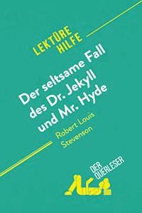 Der seltsame Fall des Dr. Jekyll und Mr. Hyde von Robert Louis Stevenson (Lektürehilfe) - Elena Pinaud - E-Book