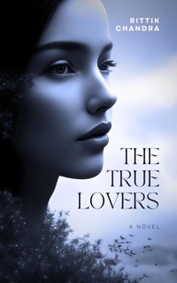 The True Lovers - Rittik Chandra - E-Book