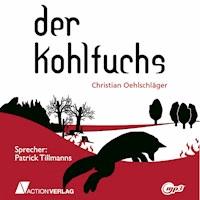 Der Kohlfuchs - Christian Oehlschläger - Hörbuch