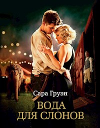 Вода для слонов - Sara Gruen - E-Book