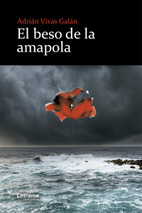 El beso de la amapola - Adrián Vivas Galán - E-Book