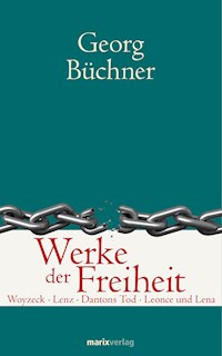 Werke der Freiheit - Georg Büchner - E-Book