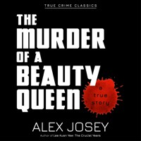 The Murder of a Beauty Queen - Alex Josey - Hörbuch