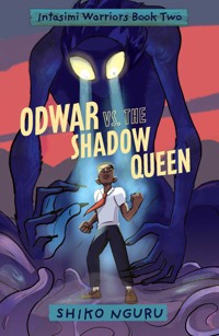 Odwar vs. the Shadow Queen - Shiko Nguru - E-Book