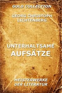 Unterhaltsame Aufsätze - Georg Christoph Lichtenberg - E-Book