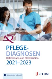 NANDA-I-Pflegediagnosen: Definitionen und Klassifikation 2021-2023 -  - E-Book