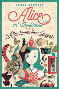 Alice im Wunderland & Alice hinter den Spiegeln (2in1-Bundle) - Lewis Carroll - E-Book