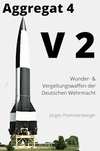Aggregat 4 / V2 - Jürgen Prommersberger - E-Book