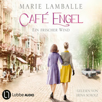 Ein frischer Wind - Café Engel, Teil 4 (Gekürzt) - Marie Lamballe - Hörbuch