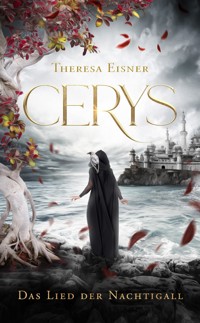Cerys: Das Lied der Nachtigall - Theresa Eisner - E-Book