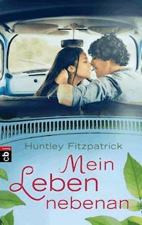 Mein Leben nebenan - Huntley Fitzpatrick - E-Book