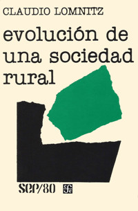 Evolución de una sociedad rural - Claudio Lomnitz - E-Book