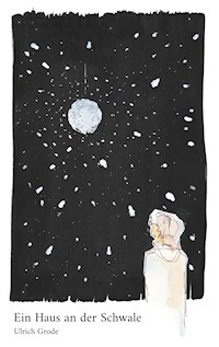 Ein Haus an der Schwale - Ulrich Grode - E-Book