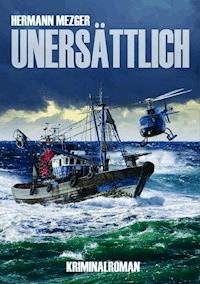 Unersättlich - Hermann Mezger - E-Book