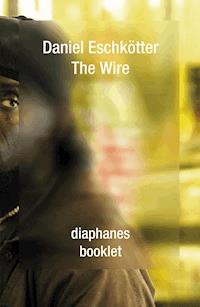 The Wire - Daniel Eschkötter - E-Book