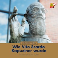 Wie Vito Scardo Kapuziner wurde - Giovanni Verga - Hörbuch